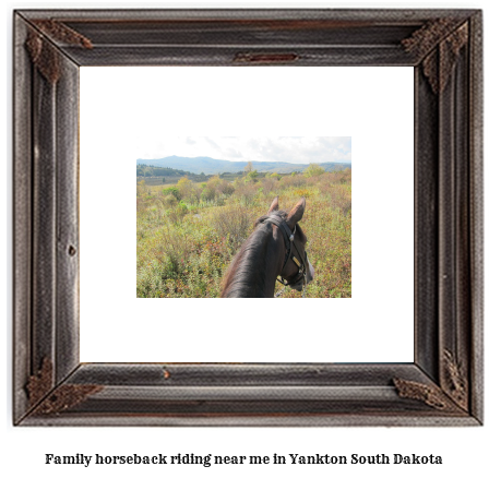 family horseback riding near me in Yankton, South Dakota